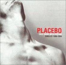 Placebo : Once More with Feeling